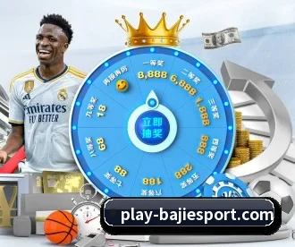 八戒体育 APP - BAJIESPORTS
